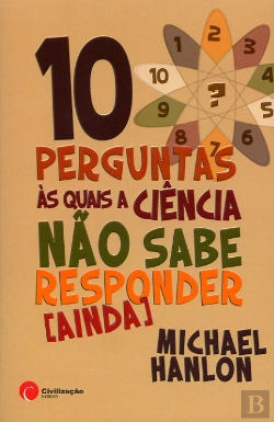 Bertrand.pt - 10 Perguntas às Quais a Ciência não Sabe Responder (Ainda)