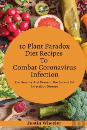10 Plant Paradox Diet Recipes To Combat Infections