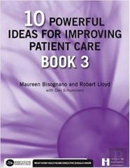 10 Powerful Ideas For Improving Patient Care, Book 3