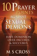 10 Prayer Points Against Sexual Demons