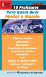 10 Profissões para Quem Quer Mudar o Mundo