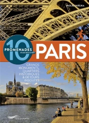 10 Promenades Pour Decouvrir Paris