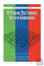 10 Proven 21st Century Success Generators