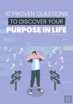 Bertrand.pt - 10 Proven Questions To Discover Your Purpose In Life