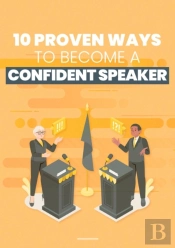 10 Proven Ways To Become A Confident Speaker