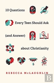 10 Questions Every Teen Should Ask  About Christianity