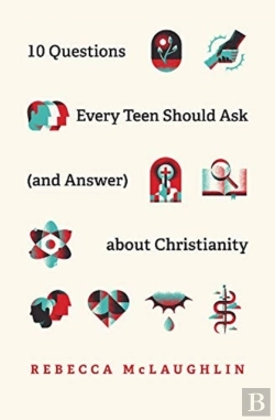 Bertrand.pt - 10 Questions Every Teen Should Ask  About Christianity
