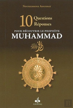 Bertrand.pt - 10 Questions Réponses Pour Découvrir Le Prophète Muhammad