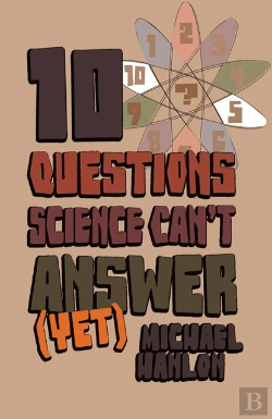 Bertrand.pt - 10 Questions Science Can'T Answer (Yet)