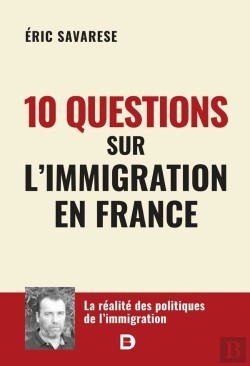 Bertrand.pt - 10 Questions Sur L'Immigration En France : La Réalité Sur Les Politiques De L'Immigration
