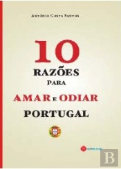 10 Razões Para Odiar e Amar Portugal