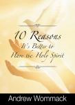 10 Reasons It'S Better To Have The Holy Spirit