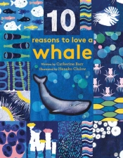10 Reasons To Love A... Whale