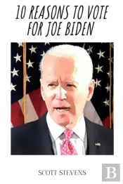 10 Reasons To Vote For Joe Biden