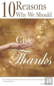 10 Reasons Why We Should Give Thanks