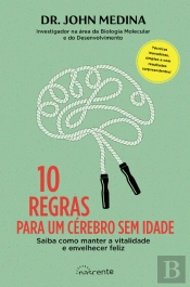 10 Regras para um Cérebro sem Idade