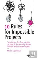 10 Rules For Impossible Projects