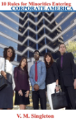 10 Rules For Minorities Entering Corporate America