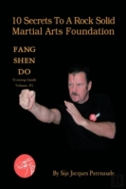 Bertrand.pt - 10 Secrets To A Rock Solid Martial Arts Foundation