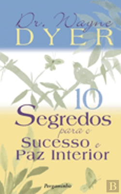 Bertrand.pt - 10 Segredos para o Sucesso e Paz Interior