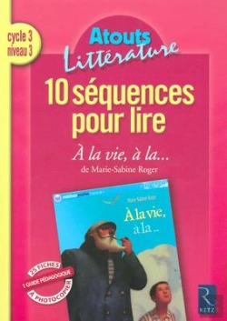 Bertrand.pt - 10 Séquences Pour Lire ; À La Vie, À La... ; Cycle 3, Niveau 3