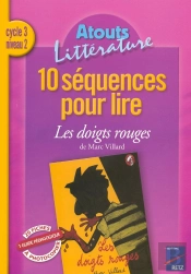 10 Séquences Pour Lire Cycle 3 Les Doigts Rouges