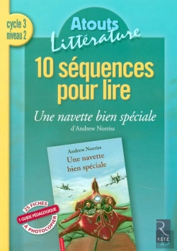 Bertrand.pt - 10 Séquences Pour Lire Cycle 3 Une Navette Bien Spéciale