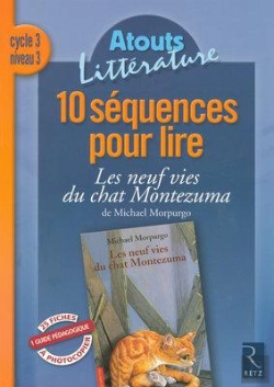 Bertrand.pt - 10 Séquences Pour Lire ; Les Neufs Vies Du Chat Montezuma De Michael Morpurgo ; Cycle 3, Niveau 3