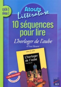 Bertrand.pt - 10 Séquences Pour Lire ; L'Hologer De L'Aube D'Yves Heurté ; Cycle 3, Niveau 3