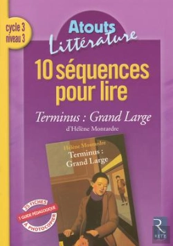Bertrand.pt - 10 Séquences Pour Lire ; Terminus : Grand Large ; Cycle 3, Niveau 3