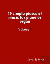 10 Simple Pieces Of Music For Piano Or Organ Volume 1