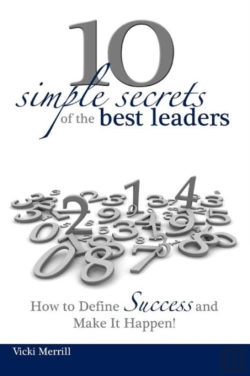 Bertrand.pt - 10 Simple Secrets Of The Best Leaders... How To Define Success And Make It Happen!