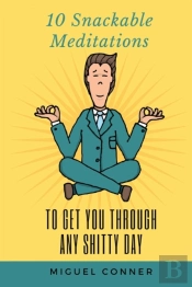 10 Snackable Meditations