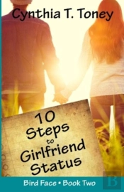 10 Steps To Girlfriend Status