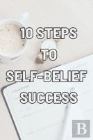 10 Steps To Self-Belief Success