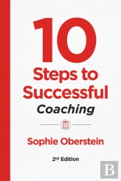 10 Steps To Successful Coaching, 2nd Edition