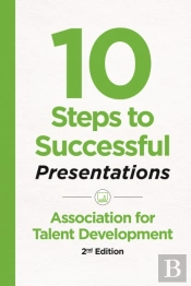 10 Steps To Successful Presentations, 2nd Edition