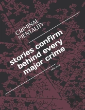 10 Stories Confirm Behind Every Major Crime (Mentally Controversy)