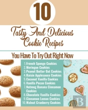 10 Tasty And Delicious Cookie Recipes -
