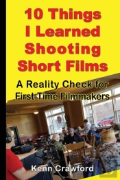 10 Things I Learned Shooting Short Films