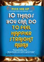 10 Things You Can Do To Feel Happier Straight Away