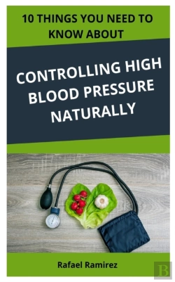 Bertrand.pt - 10 Things You Need To Know About Controlling High Blood Pressure Naturally