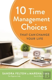 10 Time Management Choices That Can Change Your Life