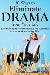 10 Ways To Eliminate Drama From Your Life