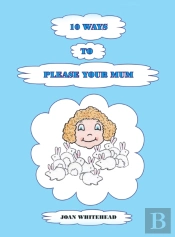 10 Ways To Please Your Mum