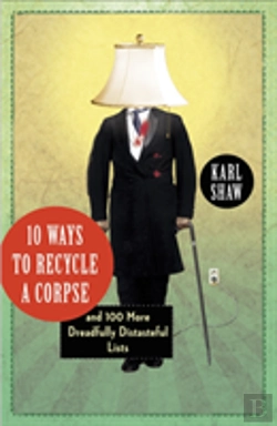 Bertrand.pt - 10 Ways To Recycle A Corpse