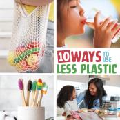10 Ways To Use Less Plastic