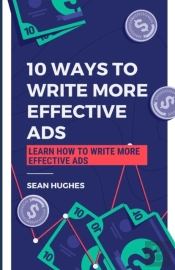 10 Ways To Write More Effective Ads