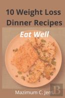 10 Weight Loss  Dinner Recipes