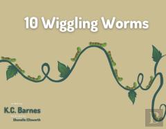 10 Wiggling Worms